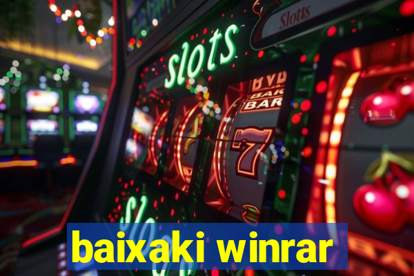 baixaki winrar